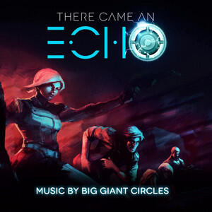 There Came an Echo - Big Giant Circles